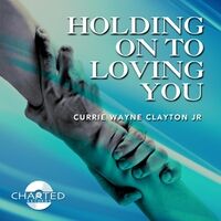 Holding On To Loving You